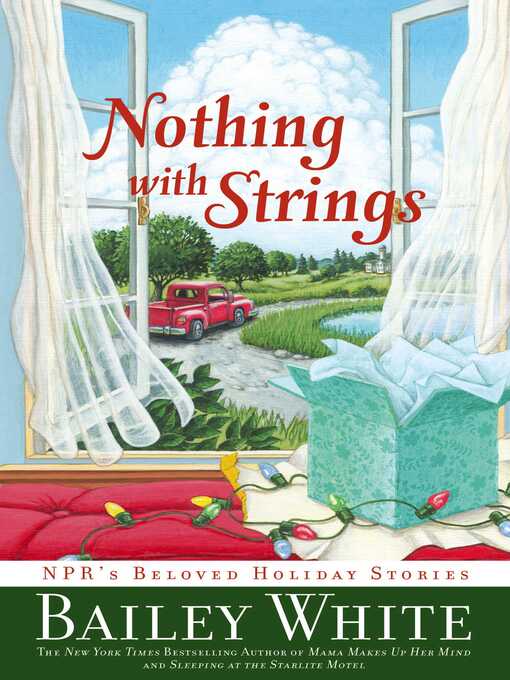 Title details for Nothing with Strings by Bailey White - Available